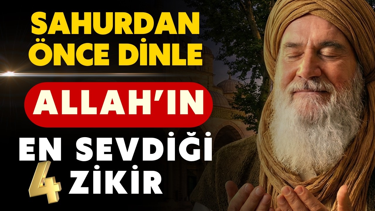 Sahurdan Önce Dinle | Ramazan’da Allah’ın Sevdiği 4 Zikir