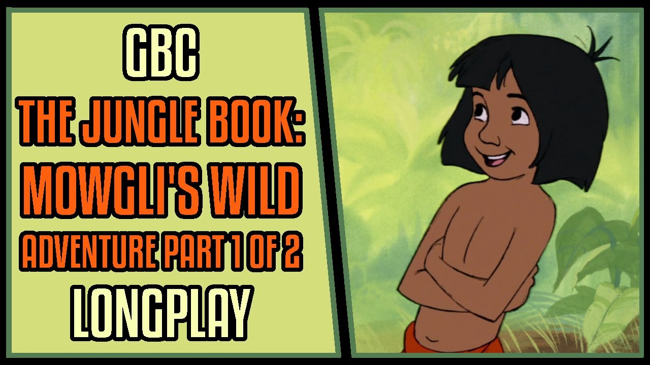 Walt Disney's The Jungle Book: Mowgli's Wild Adventure | Part 1 of 2 | GBC | Longplay #64 [1080p60]