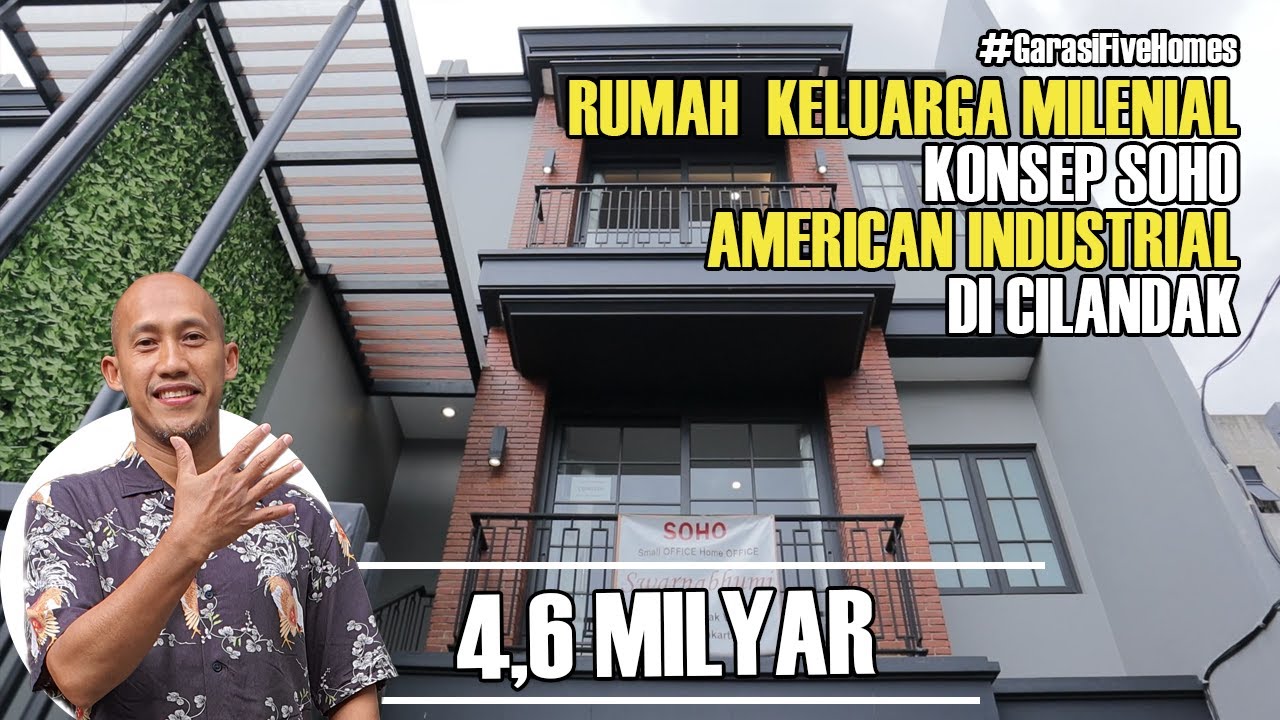RUMAH KELUARGA MILENIAL DI CILANDAK | KONSEP SOHO | AMERICAN INDUSTRIAL | 4,6 MILYAR