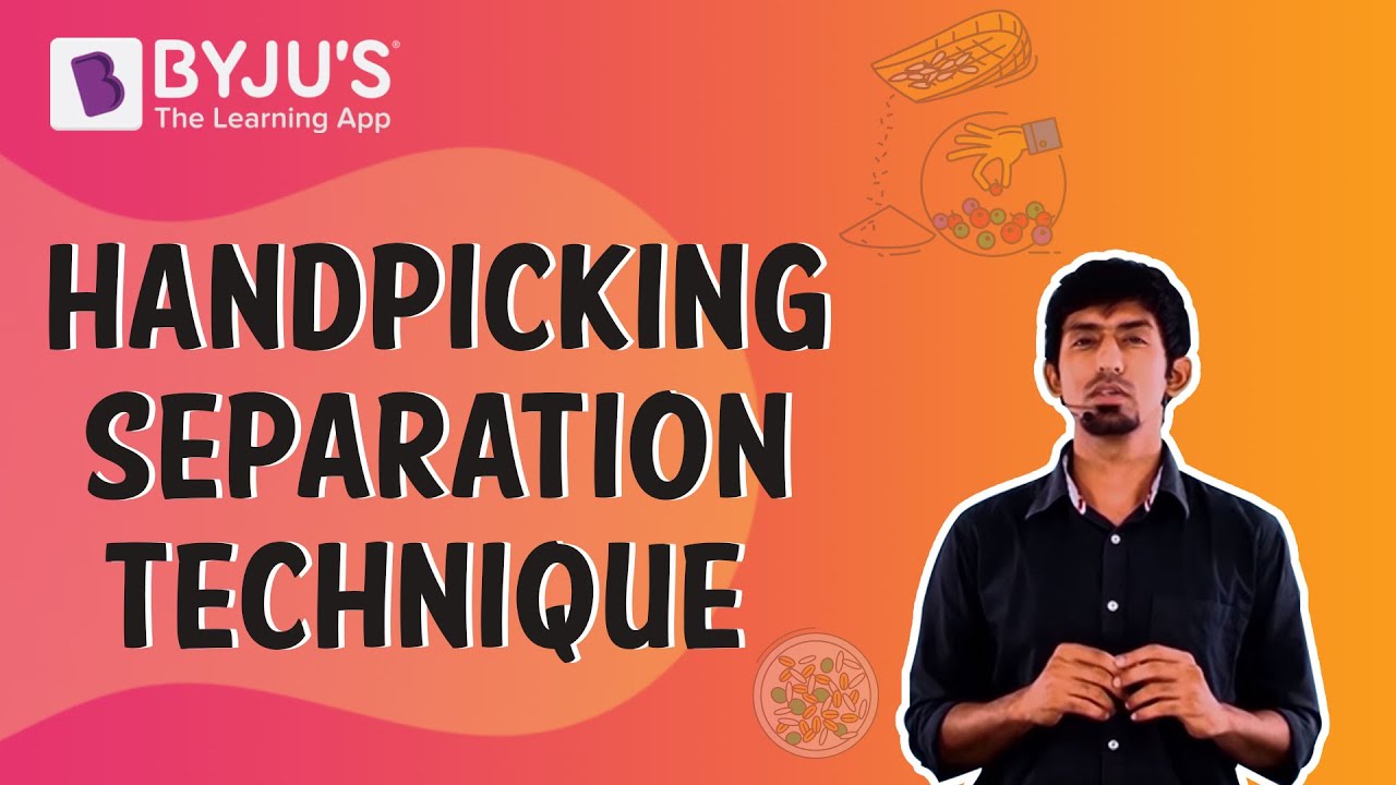 Handpicking Separation Technique