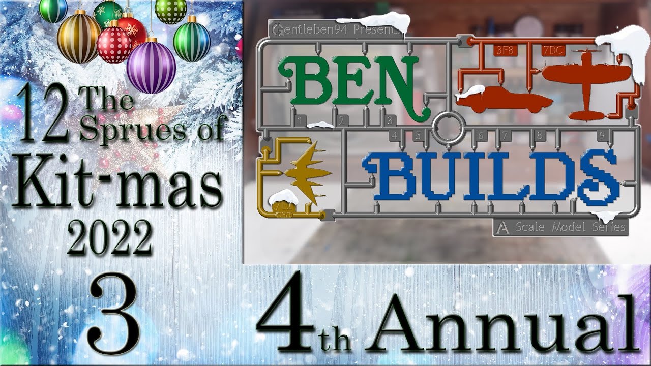 Ben Builds  - 12 Sprues of Kit-mas - S4 - Build Day 3