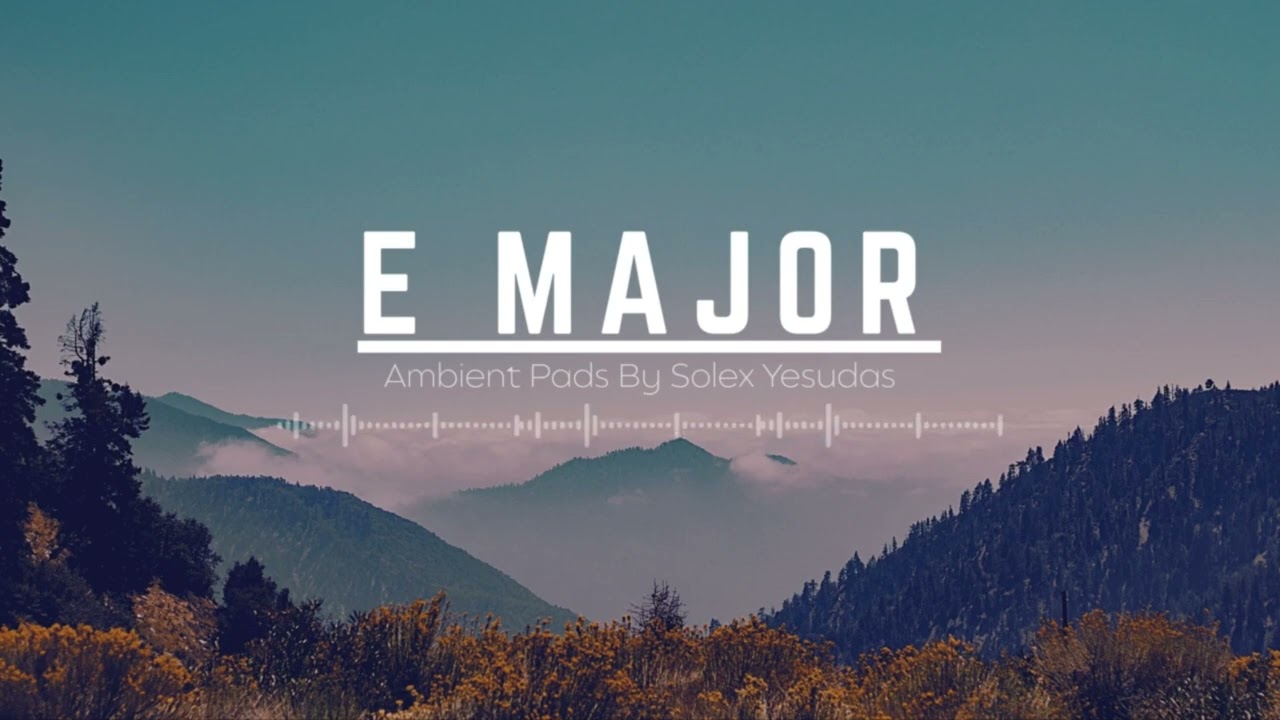 E Major Ambient Pad