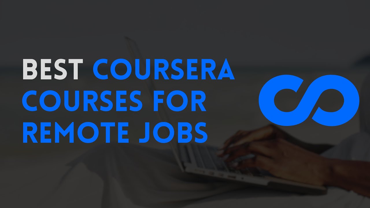 ⭐ BEST COURSERA COURSES FOR REMOTE JOBS - WITH CERTIFICATES ⭐