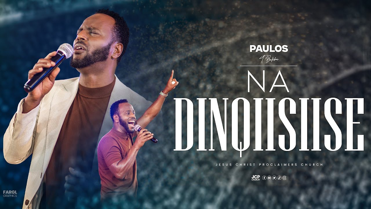 PAULOS TEGEGN ||  NA DINQEE, NA DINQISIISE || JCP MULTIMEDIA PRESENTS || 2023