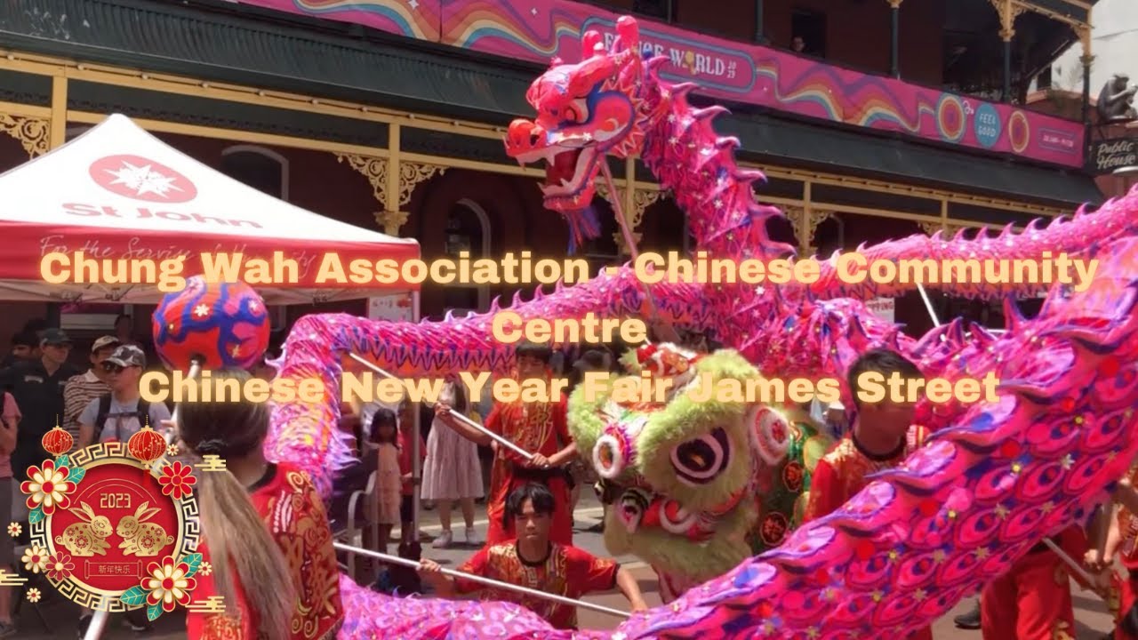 Chung Wah Association/CCC - Dragon and Lion Dance Chinese New Year Fair Northbridge Perth W.A 2023