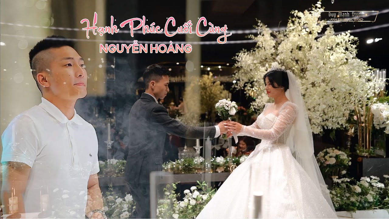 Hạnh Phúc Cuối Cùng - Tuyệt đỉnh Cover đám cưới