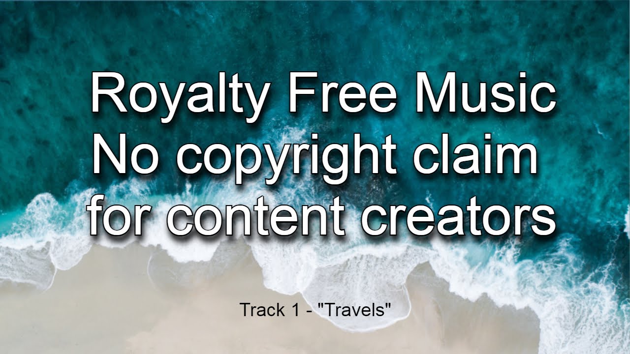 Royalty Free Music 2021 | No Copyright Claims Music | Chillout (Track 1 - Travels)