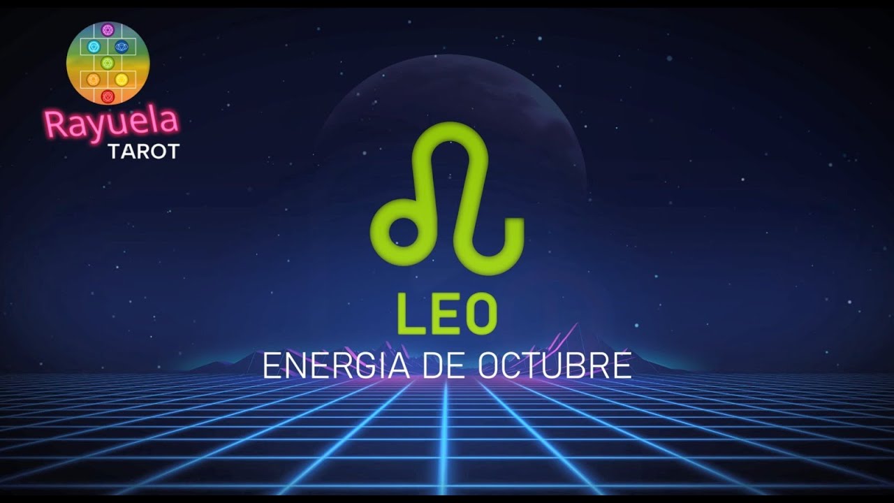 LEO. OCTUBRE. TODO LLEGA Y TU MOMENTO ES AHORA.
