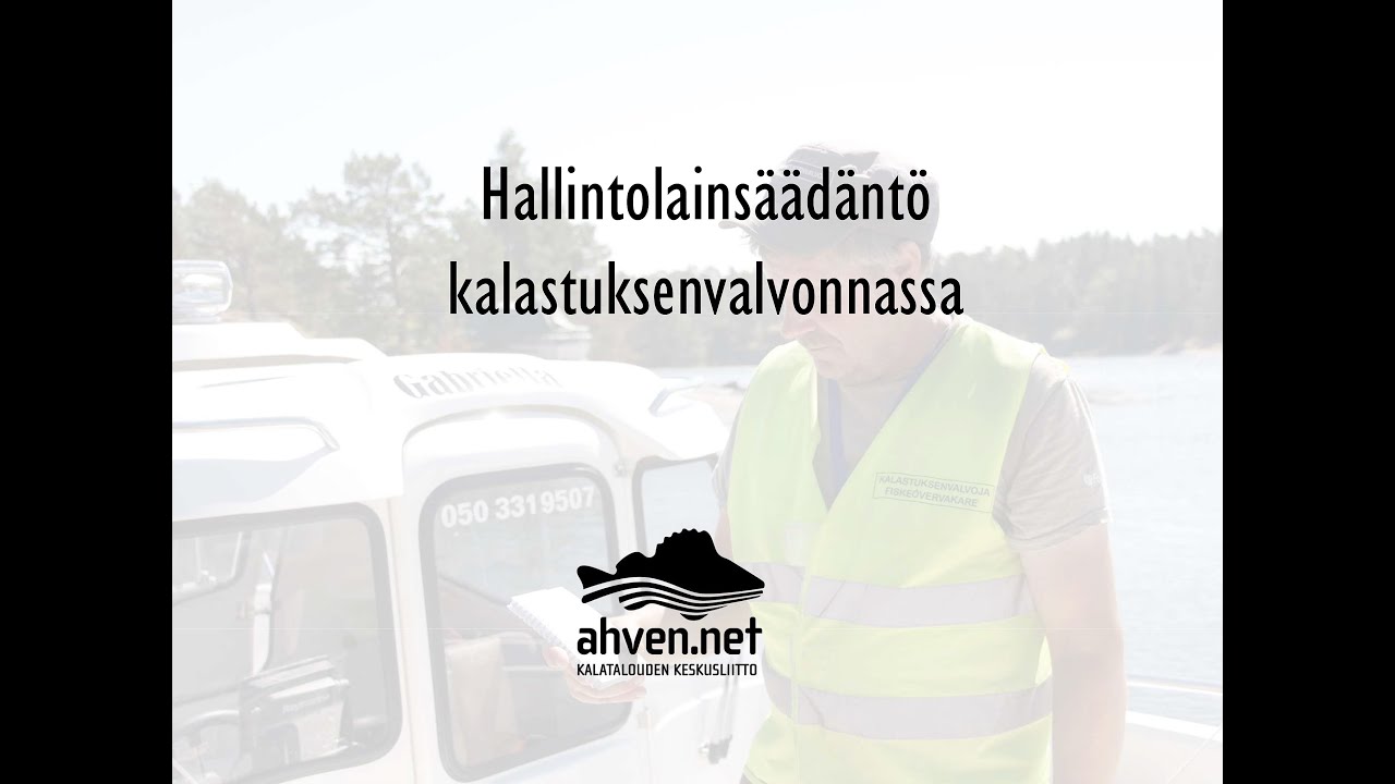 Osa 5 - Hallintolainsäädäntö kalastuksenvalvonnassa