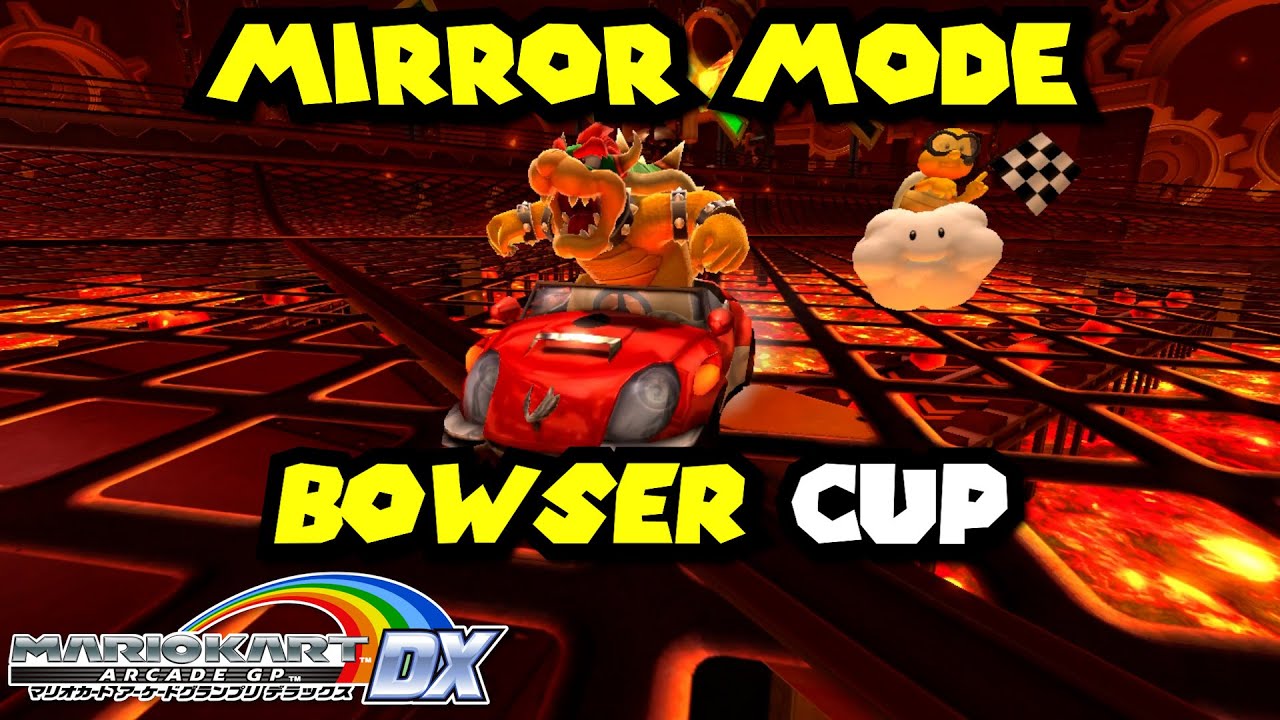 Mirror Mode Bowser Cup ft. Bowser (Mario Kart Arcade GP DX)