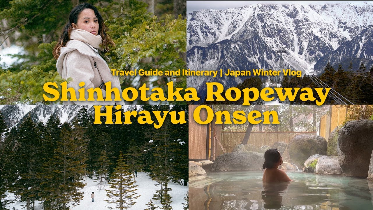 day trip travel guide to shinhotaka ropeway & ryokan stay at hirayu onsen | winter vlog part 4