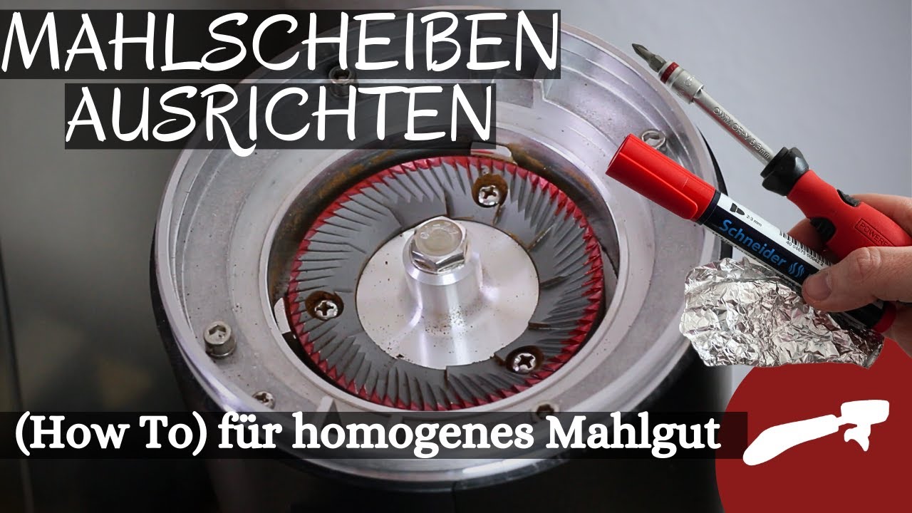 Mahlscheiben ausrichten für homogenes Mahlgut (Tutorial)