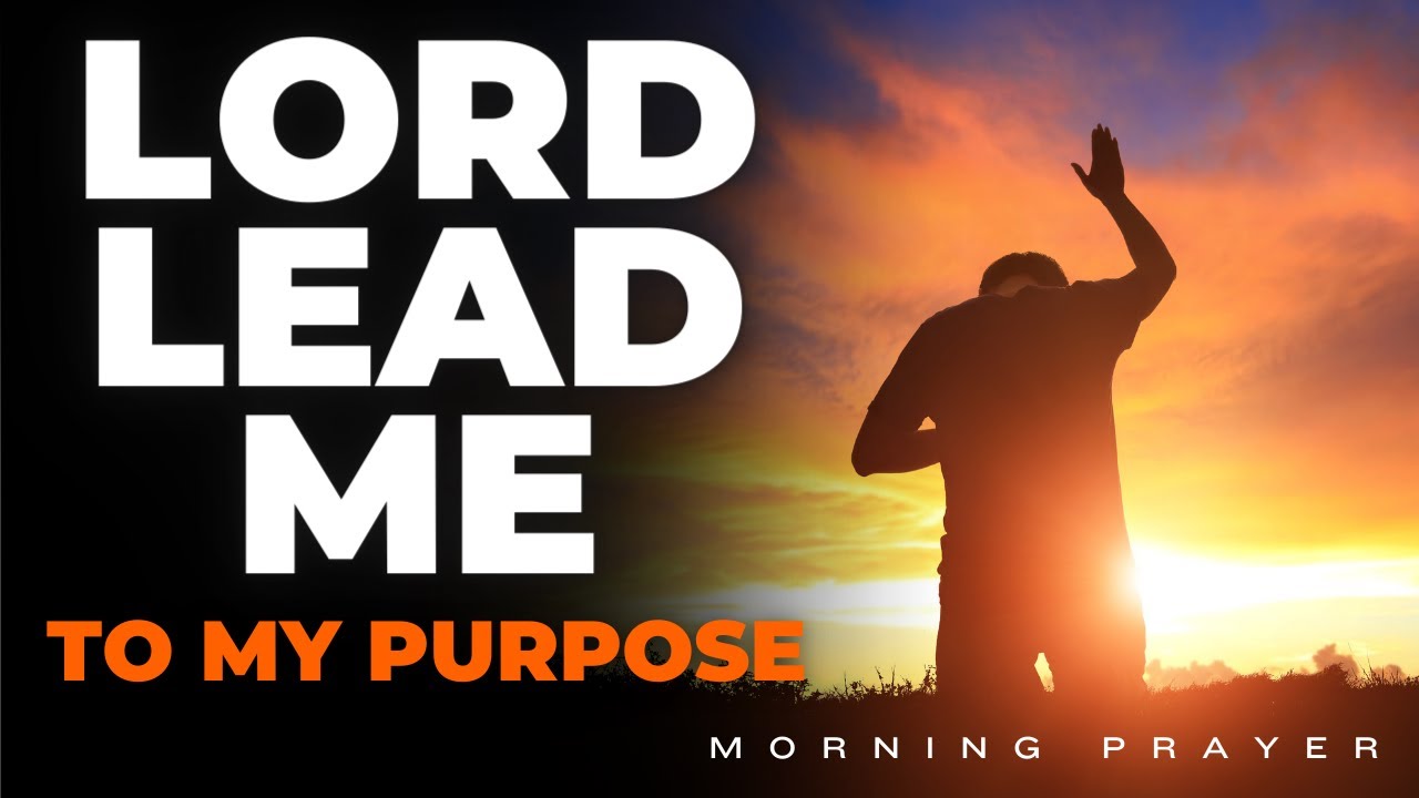 A Blessed Morning Prayer for Purpose and Direction (Listen This Before Start Your Day)