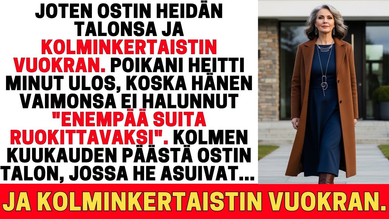 POIKANI HEITTI MINUT ULOS, KOSKA OLIN 