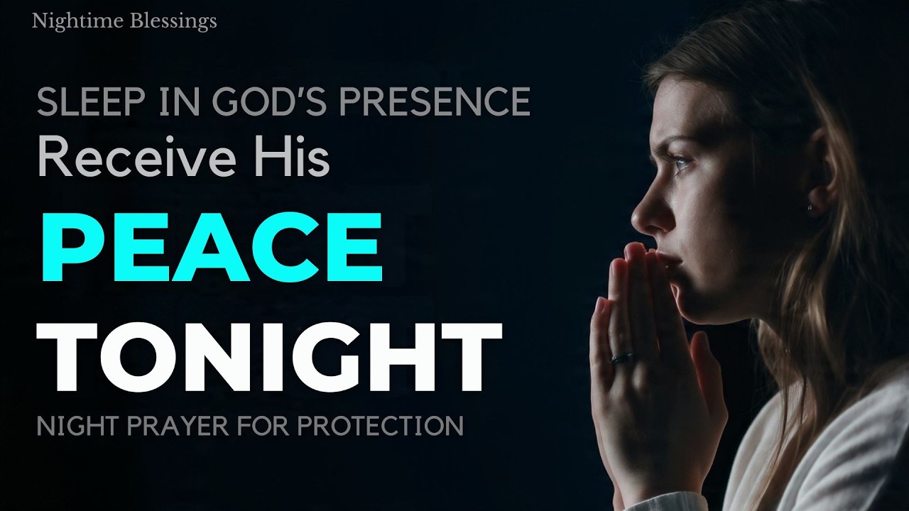 🙏 Sleep in God’s Presence – A Night Prayer for Protection l 🕊️ Nightime Blessings
