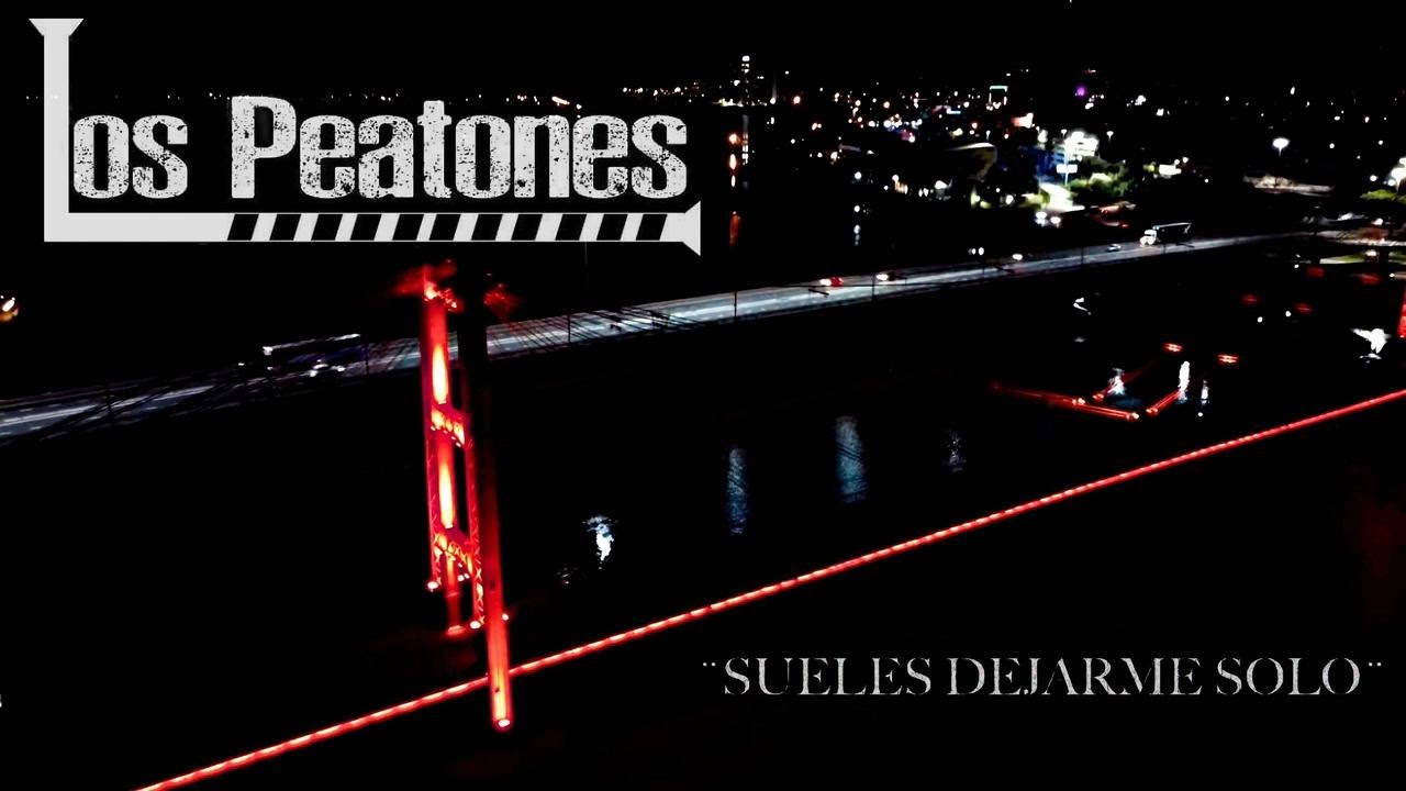 Sueles Dejarme Solo - Los Peatones (Official Video)
