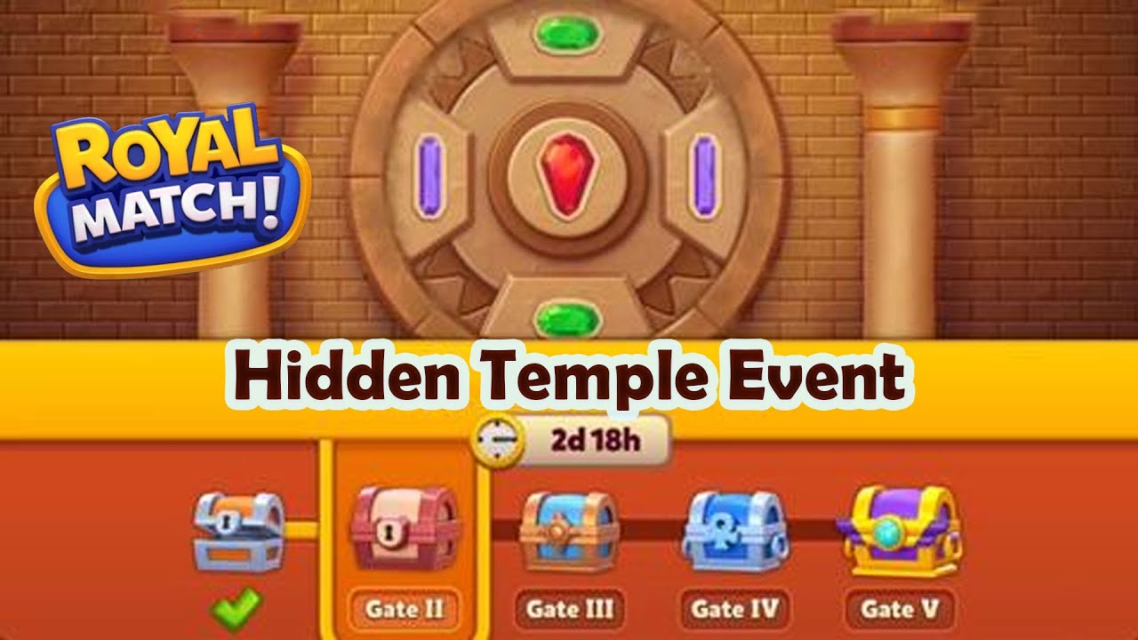 Royal Match/  Hidden Temple Event/ Opening All Gates!!!