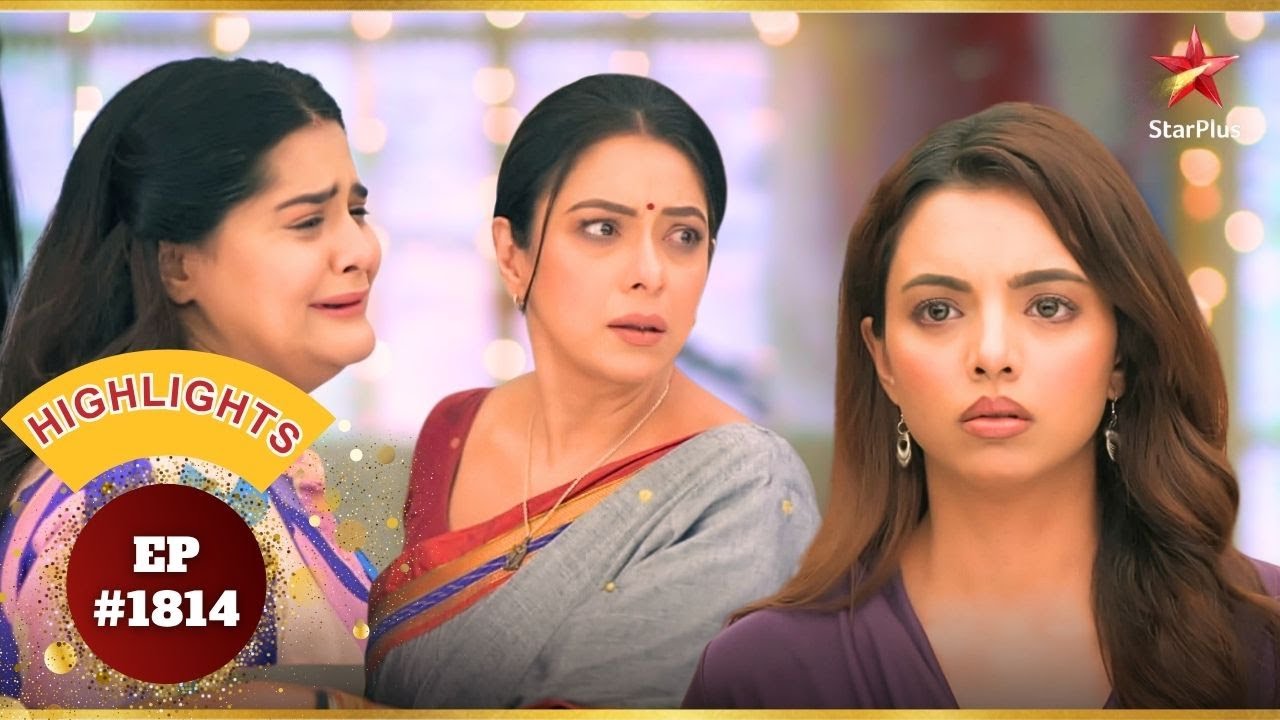 Pari Exposes Ishani! | Ep.1814 | Highlights | Anupama | Mon-Sun | 10PM