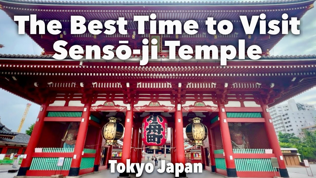 Best Time to Visit Sensoji Temple - Things to do Tokyo