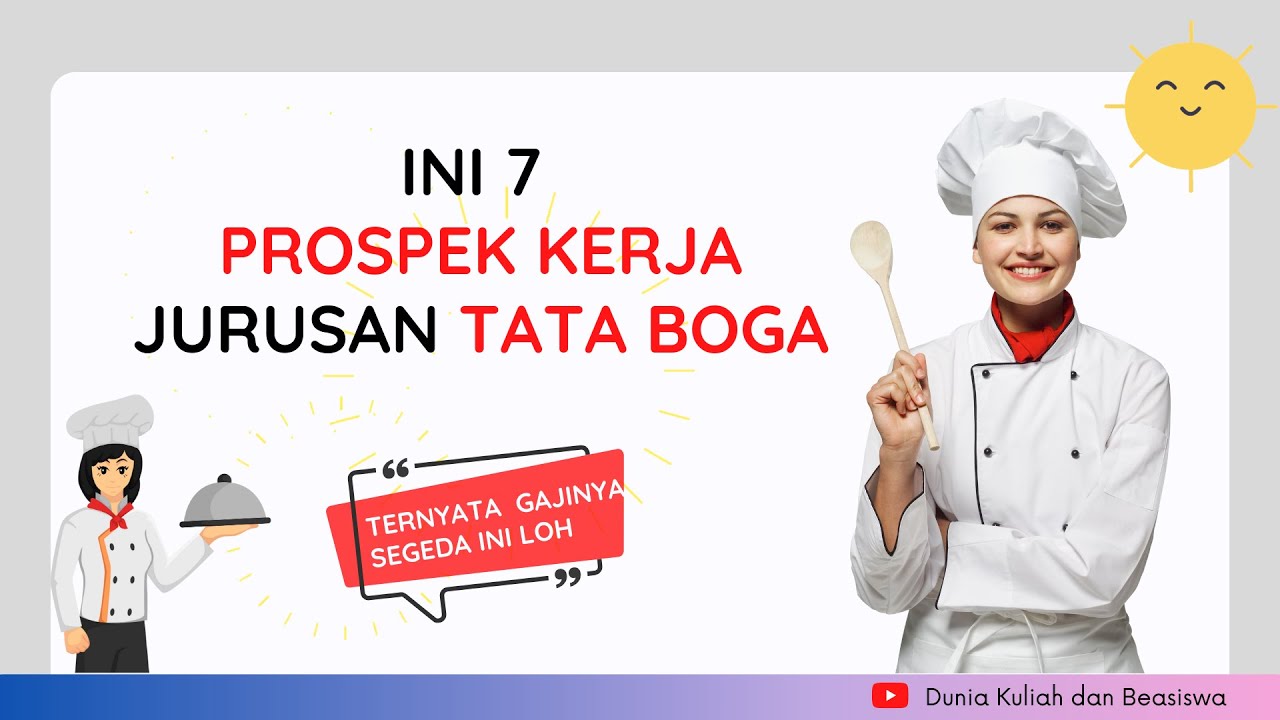PROSPEK KERJA JURUSAN TATA BOGA TERNYATA GAK CUMA JADI CHEF LOH! GAJI BESAR!
