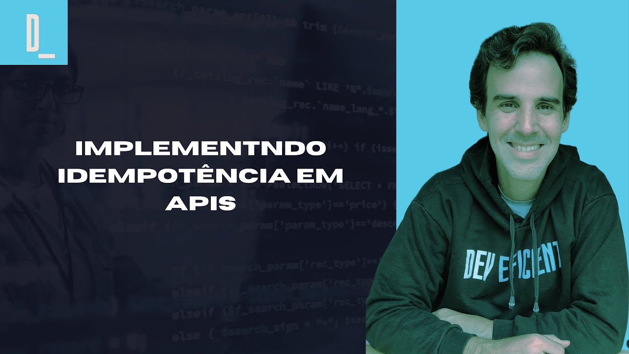 Design de API's Resilientes: Explorando T&eacute;cnicas de Idempot&ecirc;ncia
