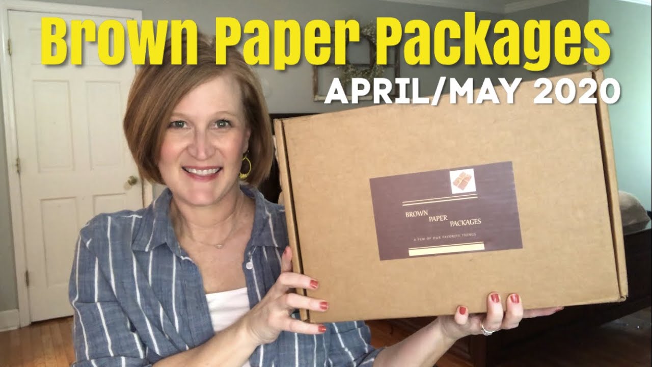 Brown Paper Packages | April/May 2020