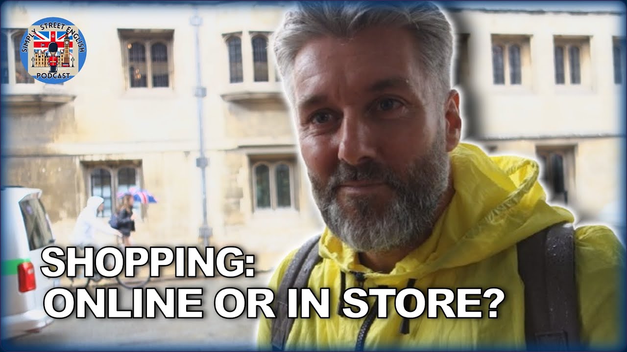 Talking about Shopping in English: Do you prefer online or in store? Simply Street English