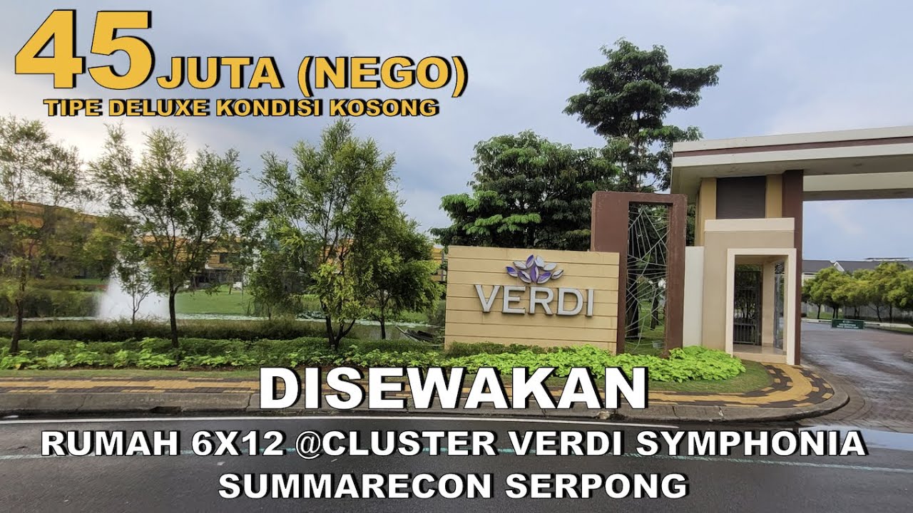 DISEWAKAN RUMAH CLUSTER VERDI@SYMPHONIA SUMMARECON  SERPONG |6X12|TYPE DELUXE|HARGA 45JUTA NEG0