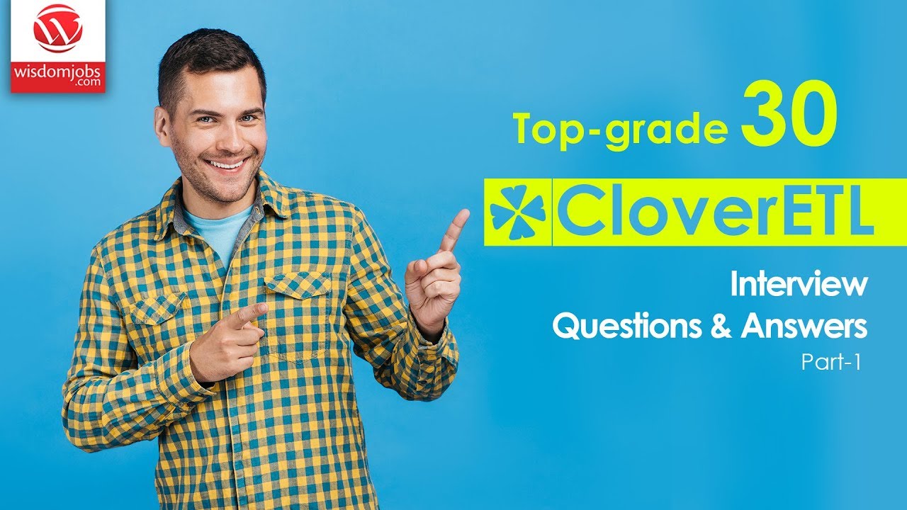 Clover Etl Interview Questions and Answers 2019 Part-1 | Clover Etl | Wisdom IT Services