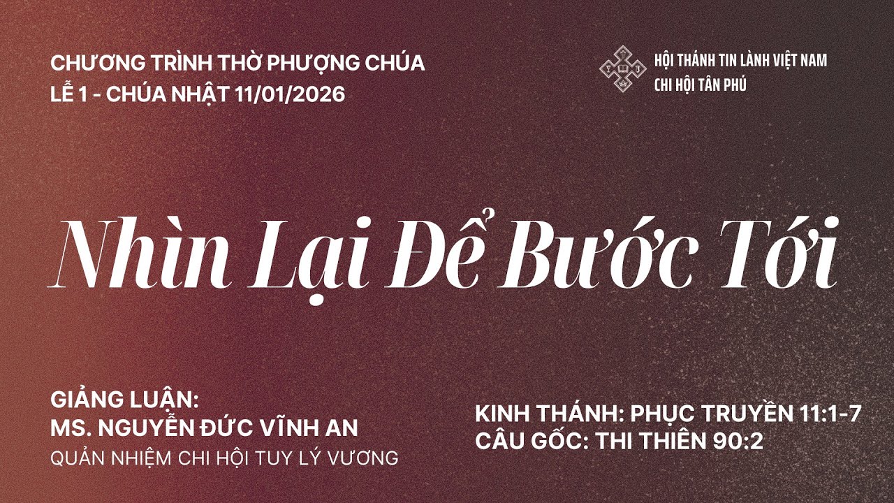 Chương Trình Thờ Phượng Chúa - Lễ 1 Chúa Nhật 11-01-2026 - Diễn giả: Ms. Nguyễn Đức Vĩnh An