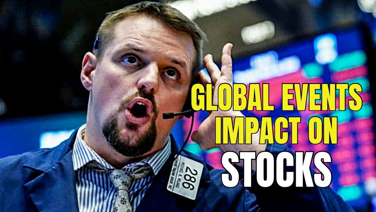 How Global Events Affect the Stock Market