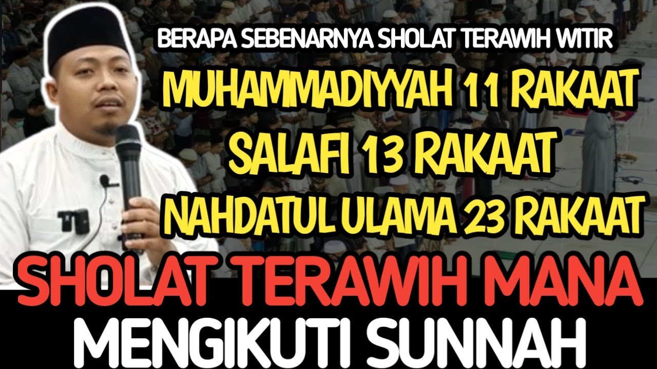 SHOLAT TARAWIH PALING SUNNAH YANG MANA SALAFI NU MUHAMMADIYAH 