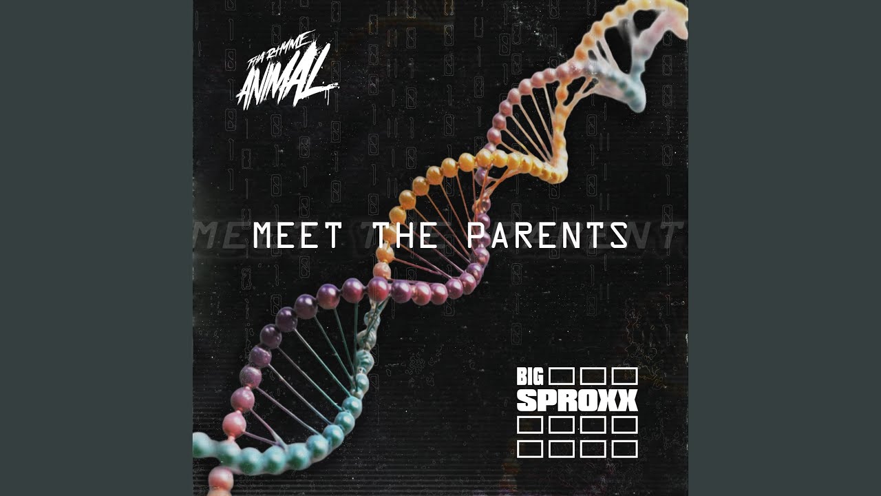 Meet The Parents (feat. Big Sproxx)