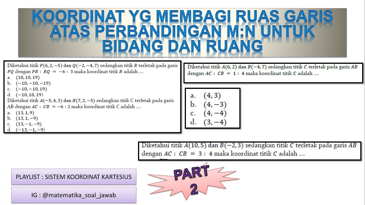 Koordinat Kartesius 2 :Koordinat Yang Membagi Ruas Garis Atas Perbandingan m:n Pada Bidang Dan Ruang