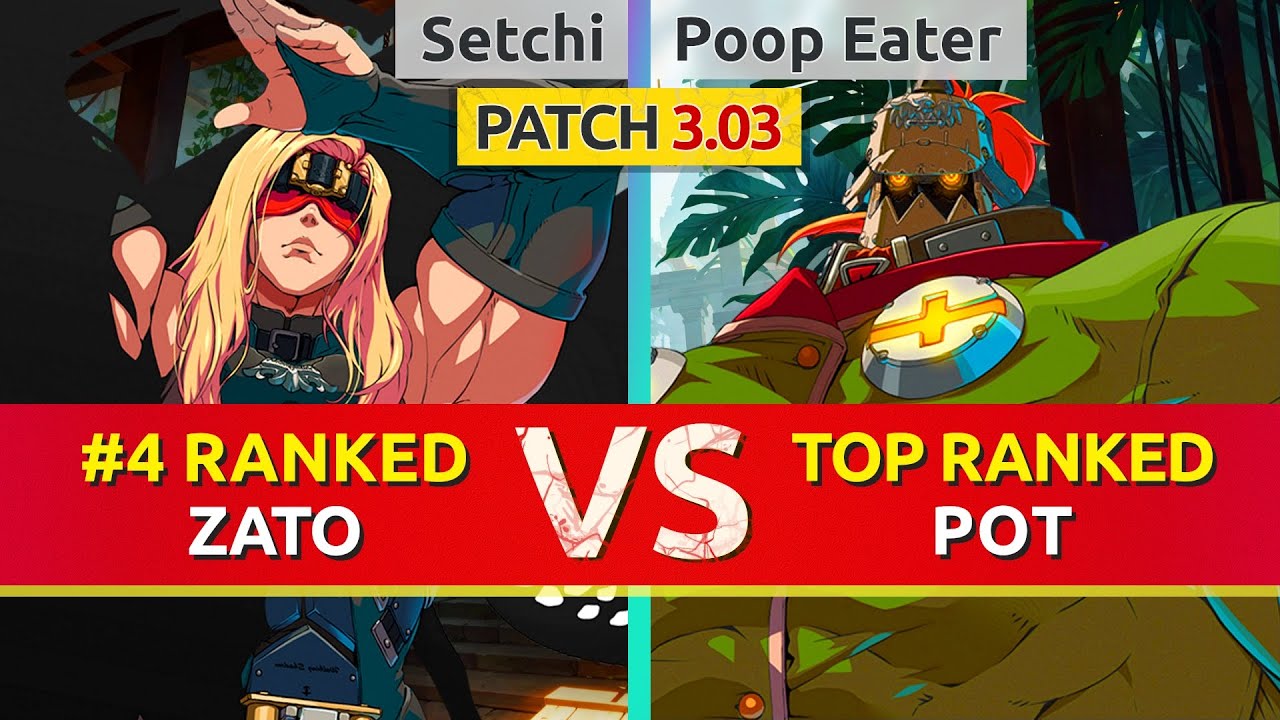 GGST ▰ Setchi (#4 Ranked Zato) vs Poop Eater (TOP Ranked Potemkin). High Level Gameplay