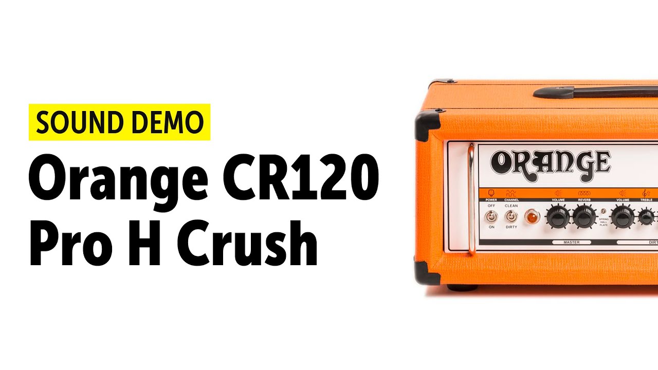 Orange CR120 Pro H Crush Sound Demo (no talking)