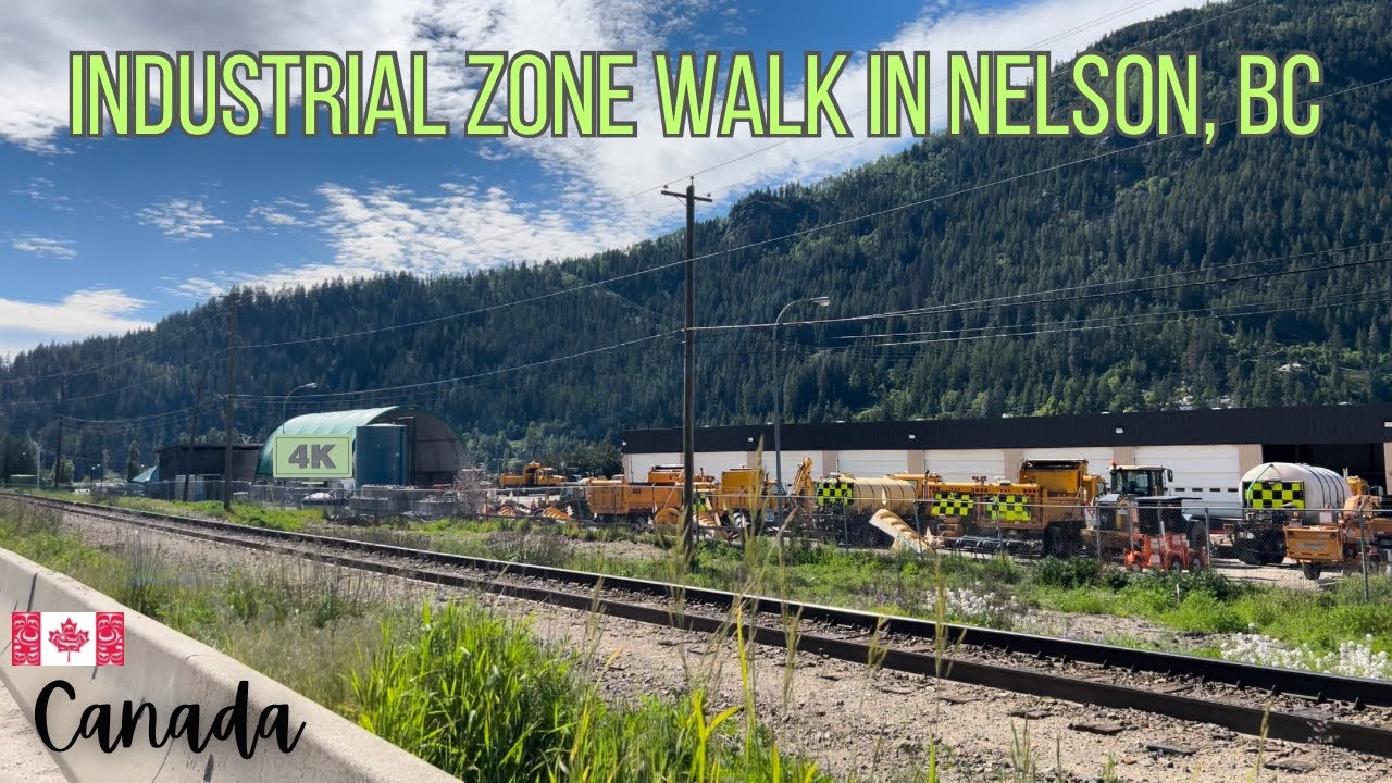🚂Inspect a relatively scenic industrial area in Nelson, BC, Canada from the mall to the airport!