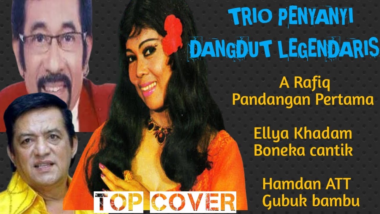 FULL Cover Dangdut Lawas – Nostalgia A. Rafiq, Ellya Khadam & Hamdan ATT  Versi Paling Enak Didengar