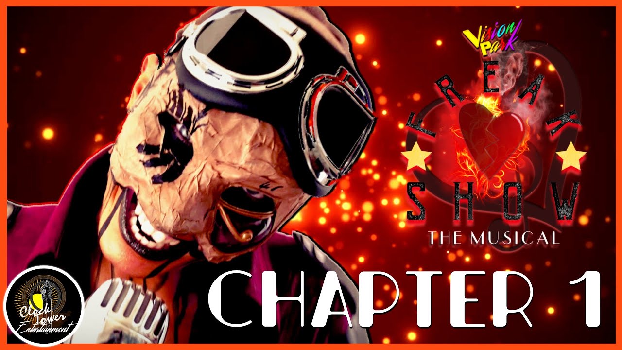Chapter 1 | WE ALL HAVE FEARS | VP FREAKSHOW! - The Musical