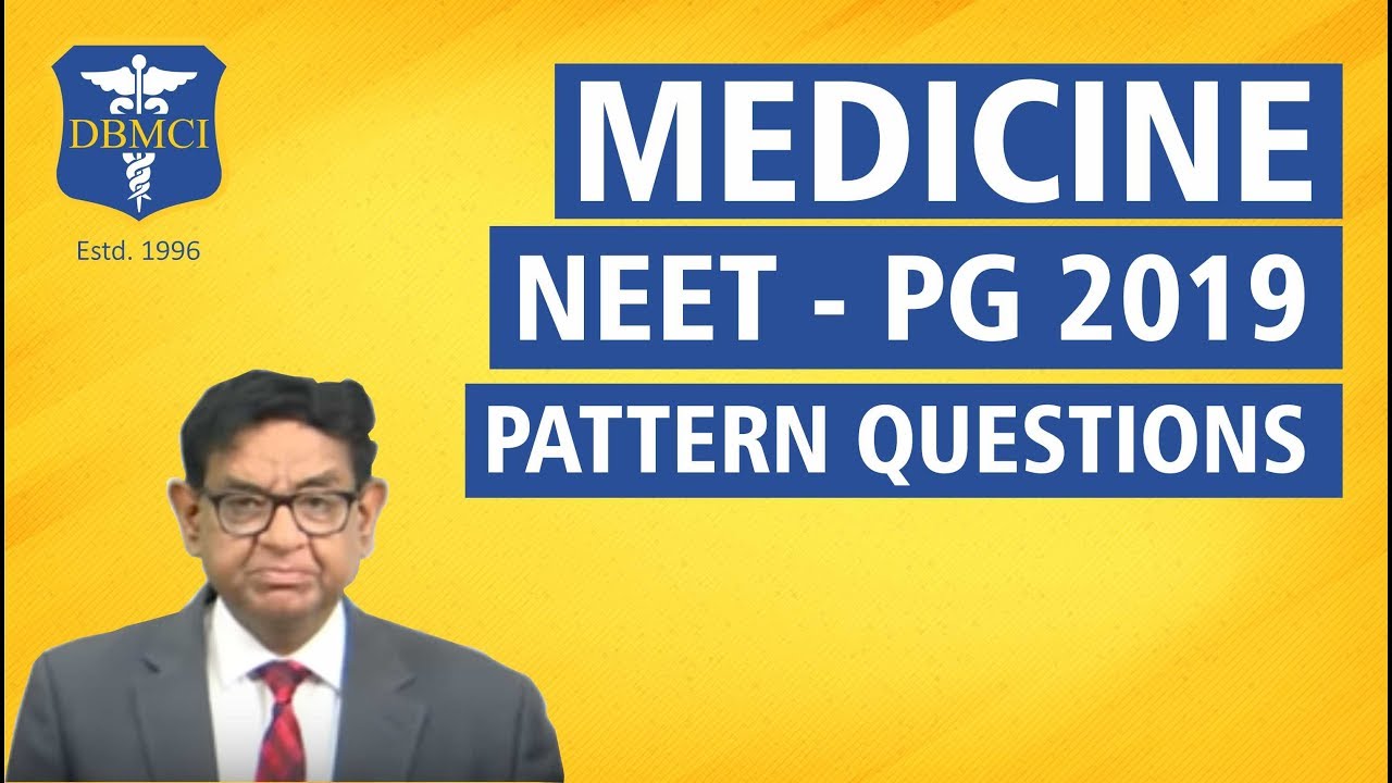 MEDICINE - NEET - PG (2019) PATTERN QUESTIONS