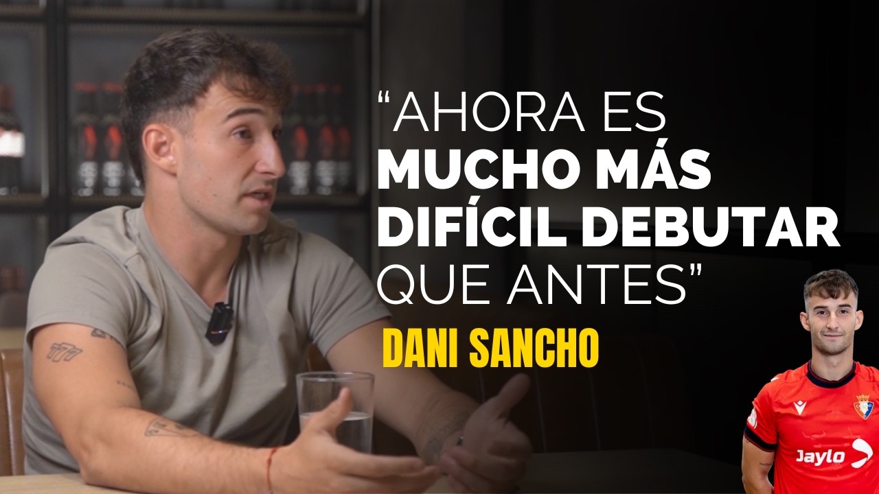𝗗𝗮𝗻𝗶 𝗦𝗮𝗻𝗰𝗵𝗼 | Desde dentro: as&iacute; es Tajonar contado por uno de sus protagonistas