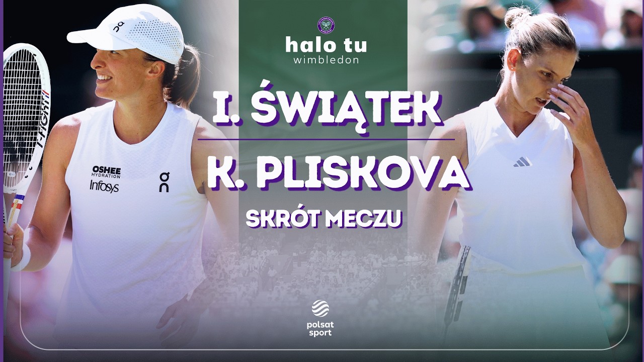 SKR&Oacute;T: PLISKOVA - ŚWIĄTEK | 2. RUNDA | WIMBLEDON 2026