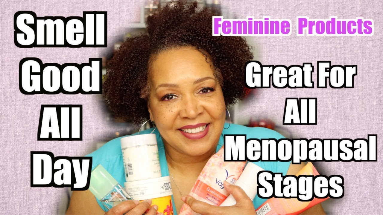 Feminine Products To Keep You Smelling Fresh All Day | Every Menopause Stages & Odor | Over 40 & 50