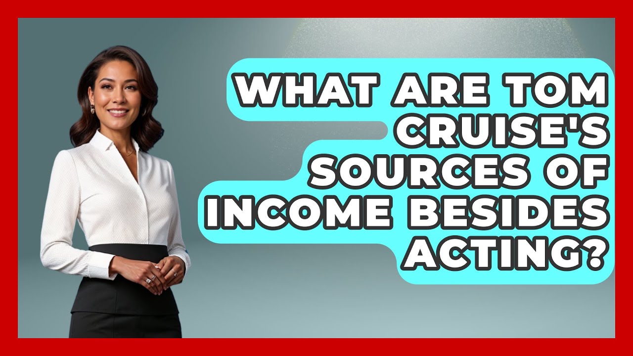What Are Tom Cruise's Sources of Income Besides Acting? - The Rich And Famous Files