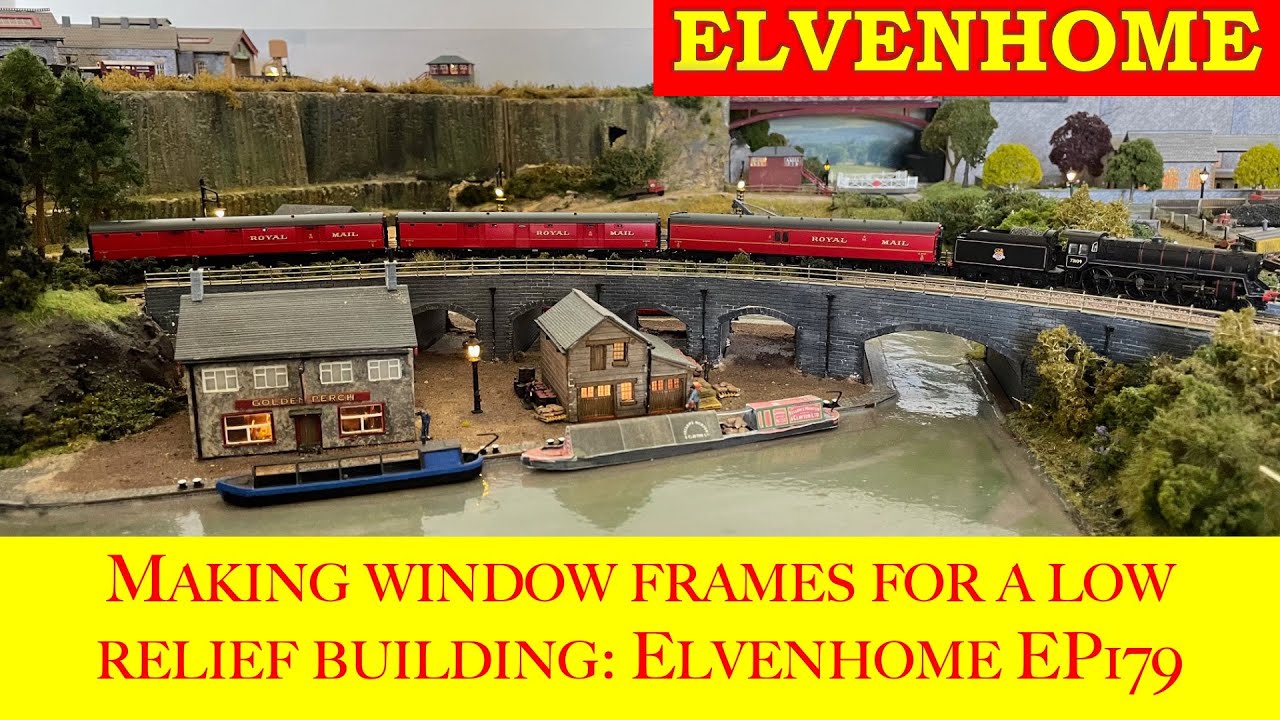 Elvenhome N Gauge Model Railway Layout EP179: Building Window Frames for a Low Relief Building