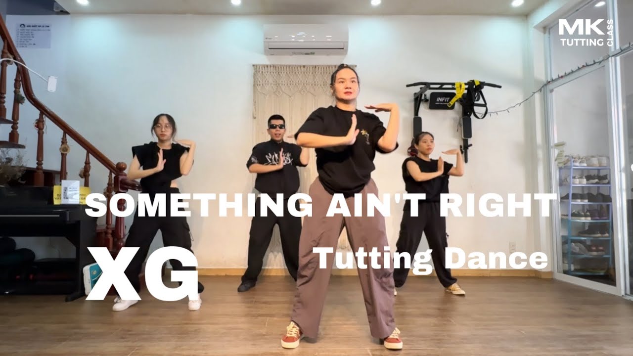 XG - Something ain&rsquo;t right | Tutting Dance | MK Tutting Class