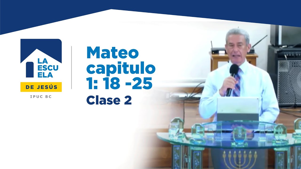 Estudio de Mateo 1: 18 - 25 Pastor Antonio Restrepo