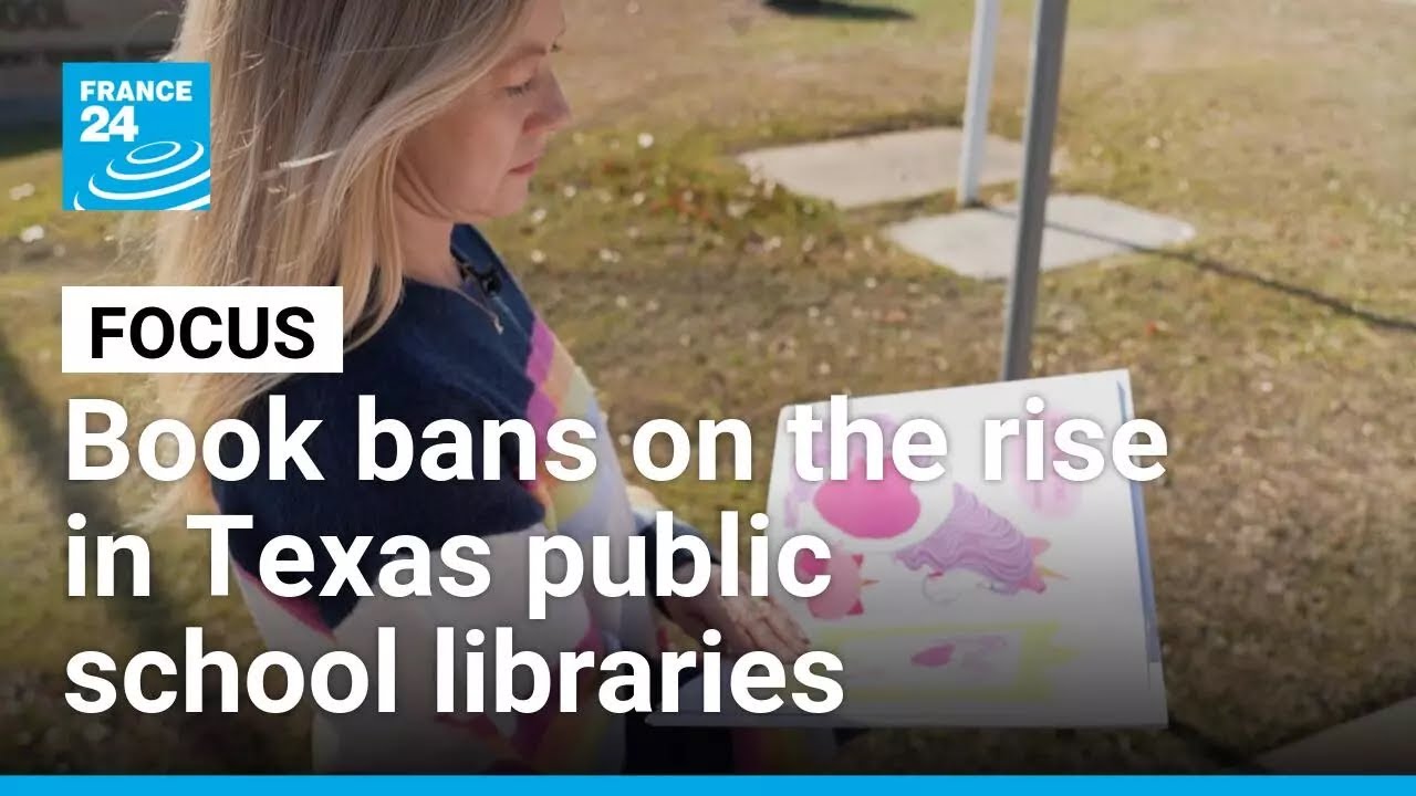 Book bans on the rise in Texas public school libraries • FRANCE 24 English