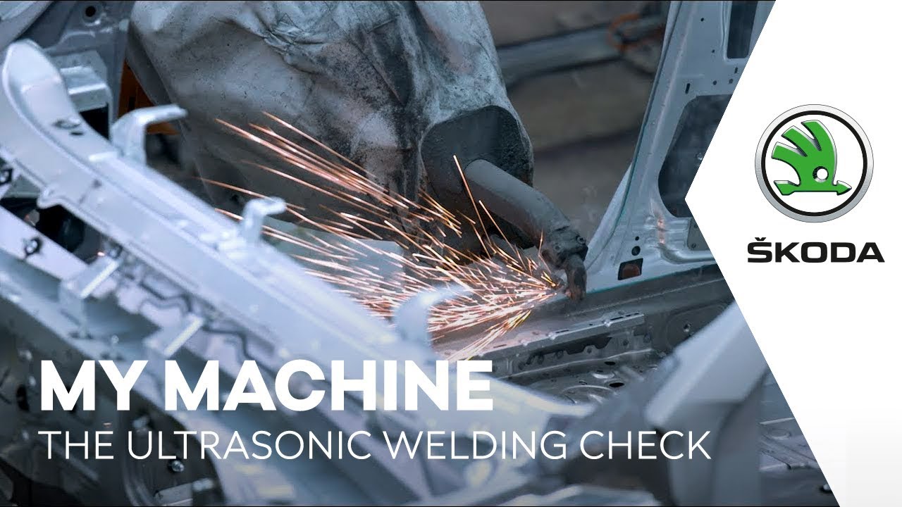 ŠKODA - MY MACHINE: The Ultrasonic Welding Check