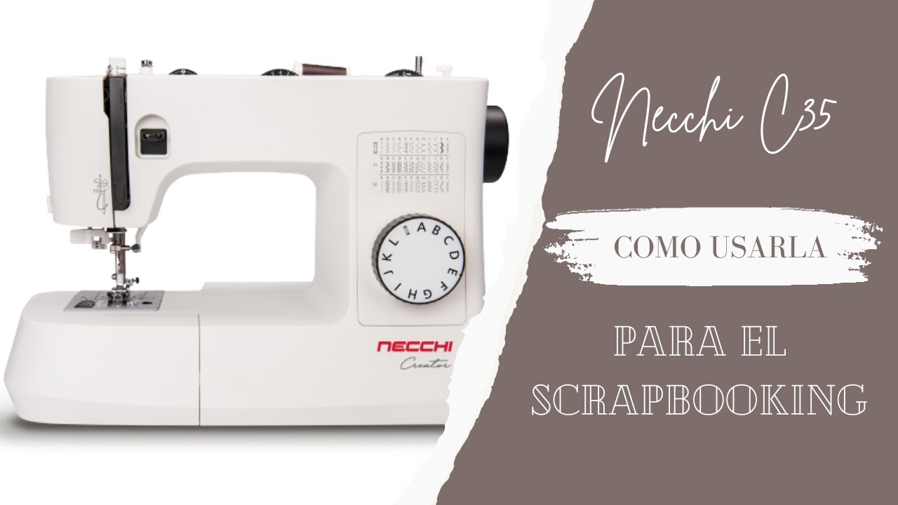 Necchi C35. Como usarla para scrapbooking 🧵✂